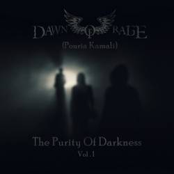 Dawn Of Rage : The Purity of Darkness
